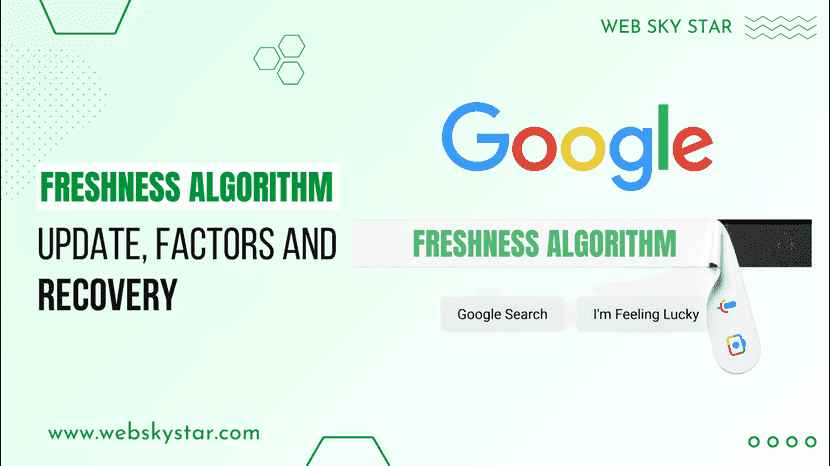 Freshness Algorithm Update, Factors and Recovery