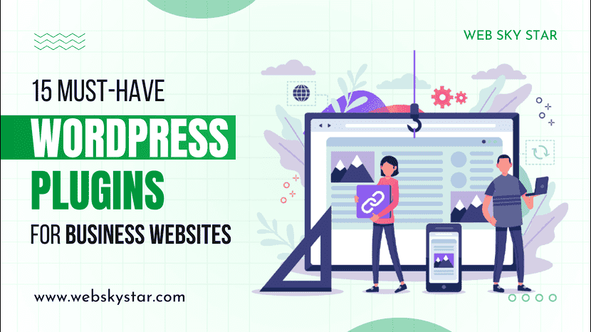 15 Must-Have WordPress Plugins for Business Websites