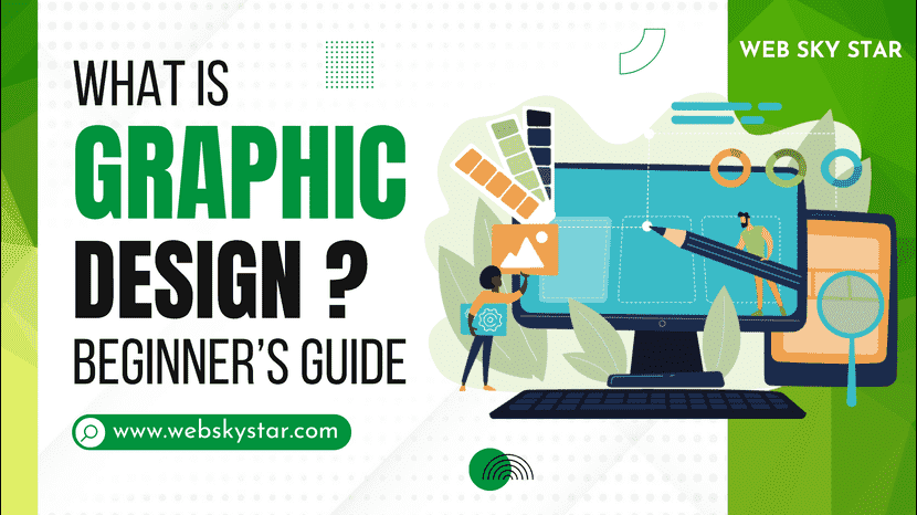 What is Graphic Design? Beginner’s Guide